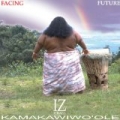 Facing Future by Israel Kamakawiwo'ole