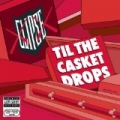 Til The Casket Drops by Clipse