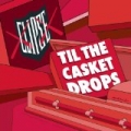 Til The Casket Drops by Clipse