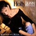 Milestones- Greatest Hits by Holly Dunn