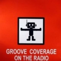 On The Radio by Groove Coverage