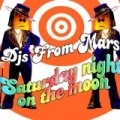 Saturday Night On The Moon by Djs From Mars