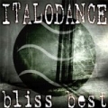 Italo Dance Bliss Best by Various Artists