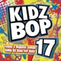Kidz Bop 17 by Kidz Bop Kids