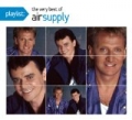 Playlist: The Very Best Of Air Supply by Air Supply