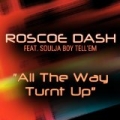 All The Way Turnt Up by Roscoe Dash