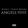 Angels (Remix) by Diddy - Dirty Money (Featuring Rick Ross)