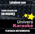 Lalalove You (Rendu célèbre par BB Brunes) [Live] {Version karaoké} - Single by Univers Karaoké
