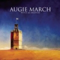 Watch Me Disappear by Augie March