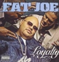 Loyalty (Explicit version) [Explicit] by Fat Joe