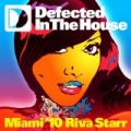 Defected In The House Miami '10 Mixed By Riva Starr by Defected In The House Miami '10 mixed by Riva Starr