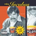 Enjoy Incubus by Incubus