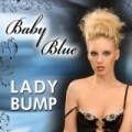Lady Bump by Baby Blue