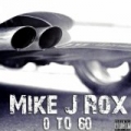 0 To 60 by Mike J Rox