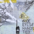 Hands Tied by Wide Eyes