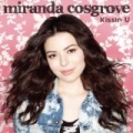 Kissin U by Miranda Cosgrove