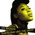 Travelling Like The Light by V V Brown
