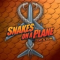 Snakes On A Plane: The Album [Explicit] by Various Artists