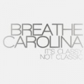 It's Classy, Not Classic by Breathe Carolina