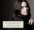 Leave Your Sleep [+Digital Booklet] by Natalie Merchant