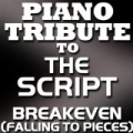 The Script Piano Tribute - Breakeven (Falling To Pieces) - Single by Piano Tribute Players