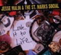 Love It To Life by Jesse Malin and The St. Marks Social