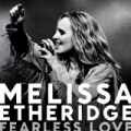 Fearless Love by Melissa Etheridge