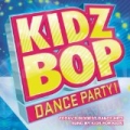 Kidz Bop Dance Party by Kidz Bop Kids