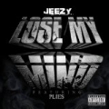 Lose My Mind [Explicit] by Young Jeezy