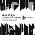 Party Animal by Mark Knight featuring Luciana From Portobella