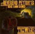 The Wages by The Reverend Peyton's Big Damn Band