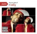 Playlist: The Very Best Of R. Kelly [Explicit] by R. Kelly