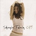 Up! by Shania Twain