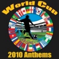 World Cup 2010 Anthems by Various Artists