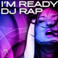 I'm Ready (DJ Rap House Mix) by DJ Rap