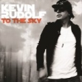 To The Sky by Kevin Rudolf