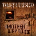 Another Way To Die by Disturbed