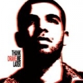 Thank Me Later by Drake