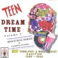 Teen Dream Time Volume 3: HighSchool Heroes & Campus Cuties by Various artists