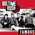 Famous by Big Time Rush