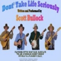 Don't Take Life Seriously by Scott Bullock