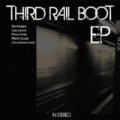 Third Rail Boot - EP by Third Rail Boot