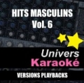 Hits masculins, Vol. 6 by Univers Karaoké