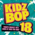 Kidz Bop 18 [+Digital Booklet] by Kidz Bop Kids