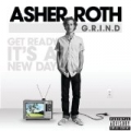G.R.I.N.D. (Get Ready It's A New Day) [Explicit] by Asher Roth