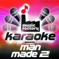 Music Factory Karaoke Presents Man Made 2 by Music Factory Karaoke