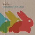 Connect The Dots by Rabbit!