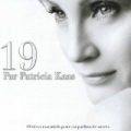 19 par Patrica Kaas (19 titres essentiels pour un parfum de succès) by Patricia Kaas
