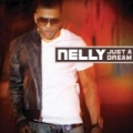 Just A Dream by Nelly