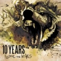 Feeding The Wolves (Deluxe Version) [+Digital Booklet] by 10 Years